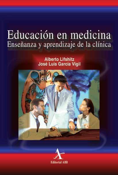 Educación en medicina. Enseñanza y aprendizaje de la clínica