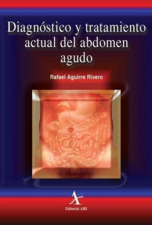 Diagnóstico y tratamiento actual del abdomen agudo