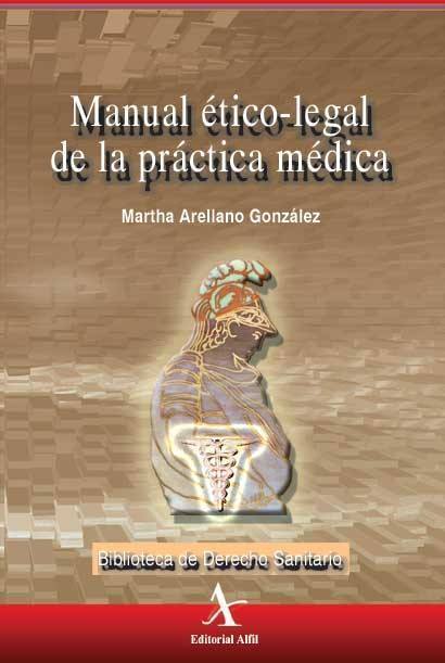 Manual ético-legal de la práctica médica