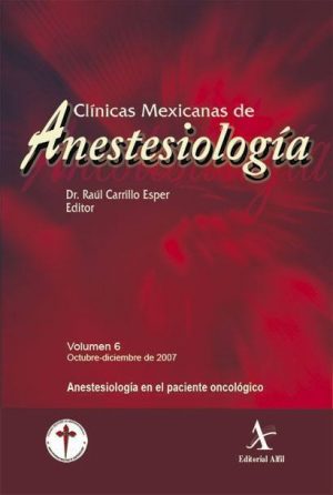 Anestesiología en el paciente oncológico (CMA Vol. 6)