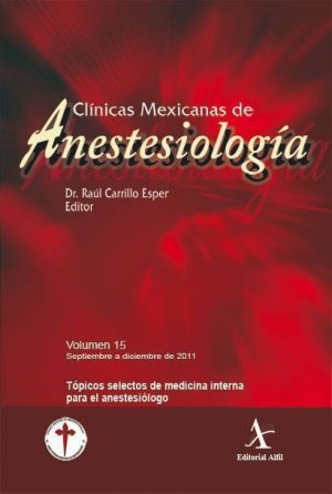 Tópicos selectos de medicina interna para el anestesiólogo (CMA Vol. 15)