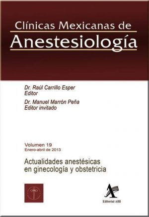 Actualidades anestésicas en ginecología y obstetricia (CMA Vol. 19)