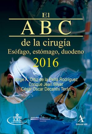 El ABC de la cirugía 2016. Esófago, estómago, duodeno