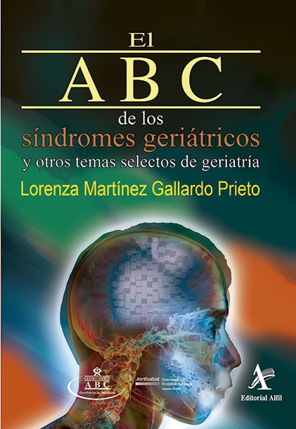 El ABC de los síndromes geriátricos y otros temas selectos de la geriatría